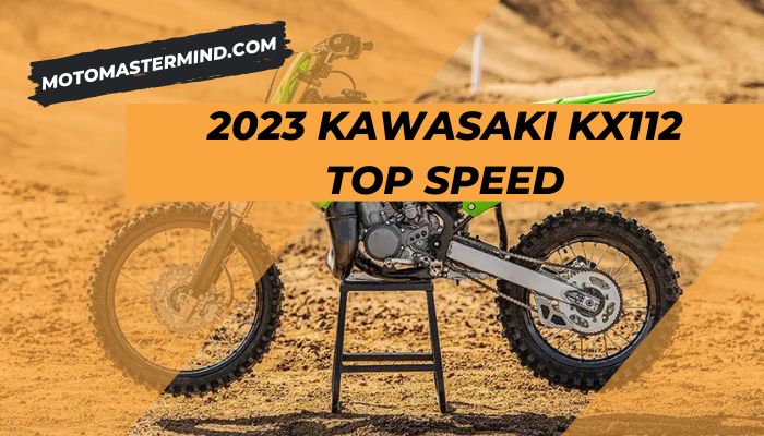 2023 Kawasaki KX112 Top Speed