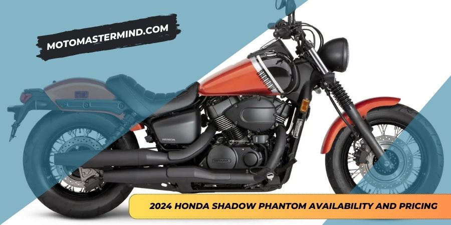 2024 Honda Shadow Phantom Availability and Pricing