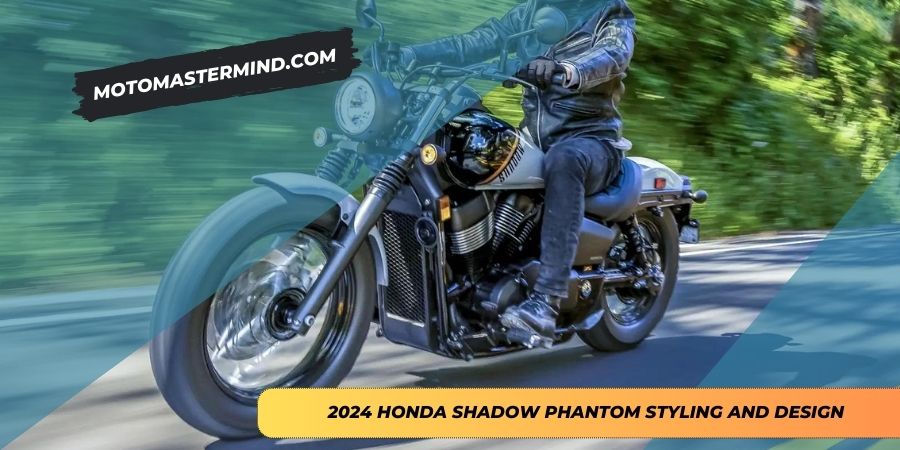 2024 Honda Shadow Phantom Styling and Design