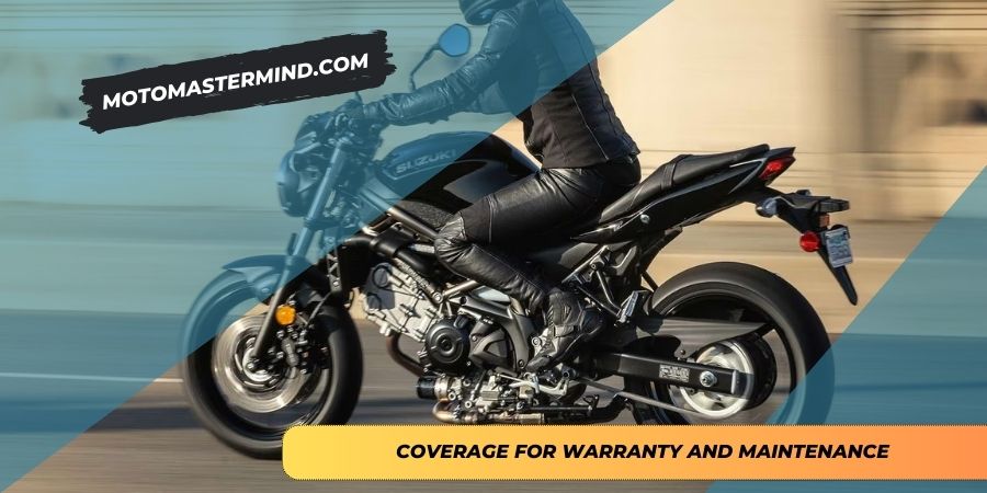 Coverage for Warranty and Maintenance