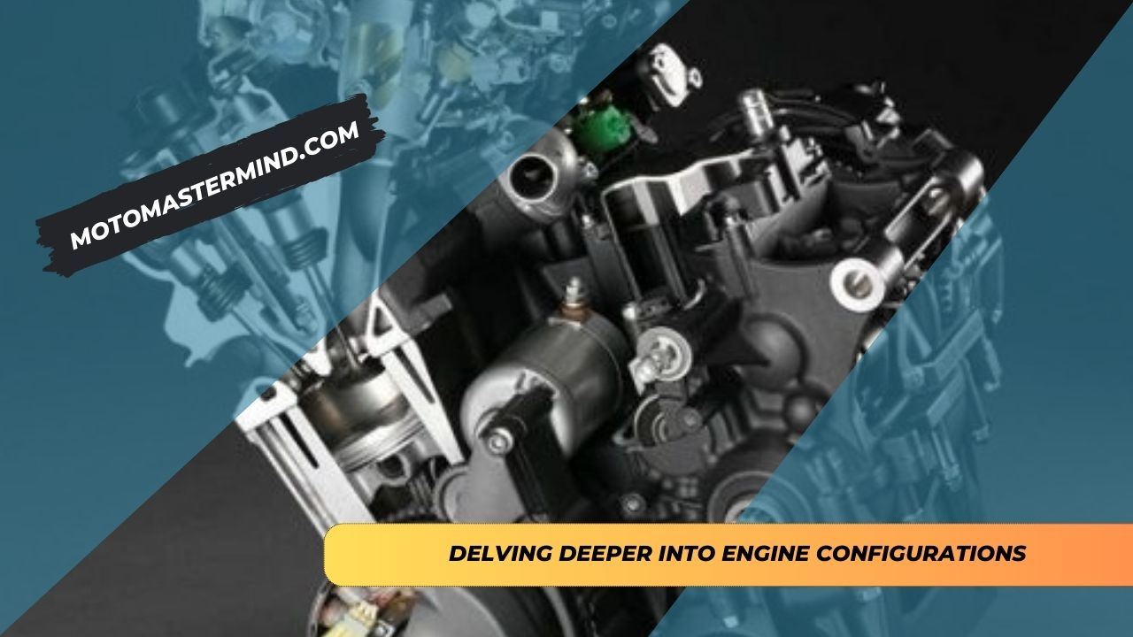 Delving Deeper into Engine Configurations
