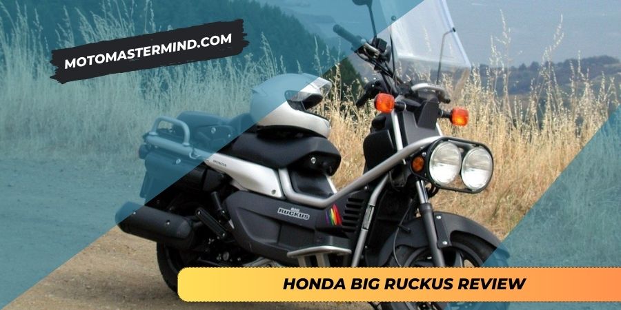 Honda Big Ruckus Review
