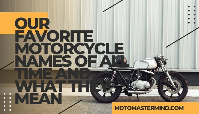 Our favorite motorcycle names of all time and what they mean