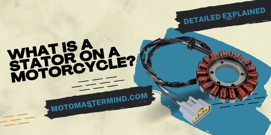 What Is A Stator on A Motorcycle