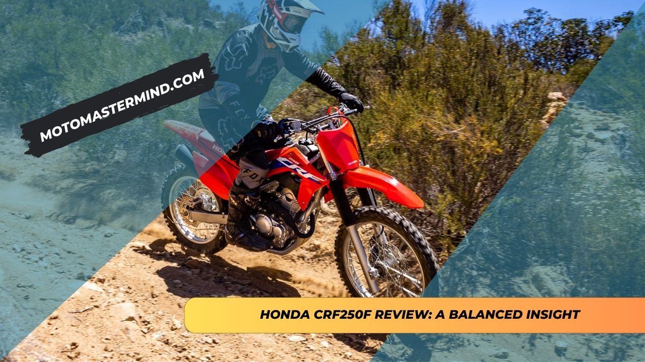 Honda CRF250F Review: A Balanced Insight