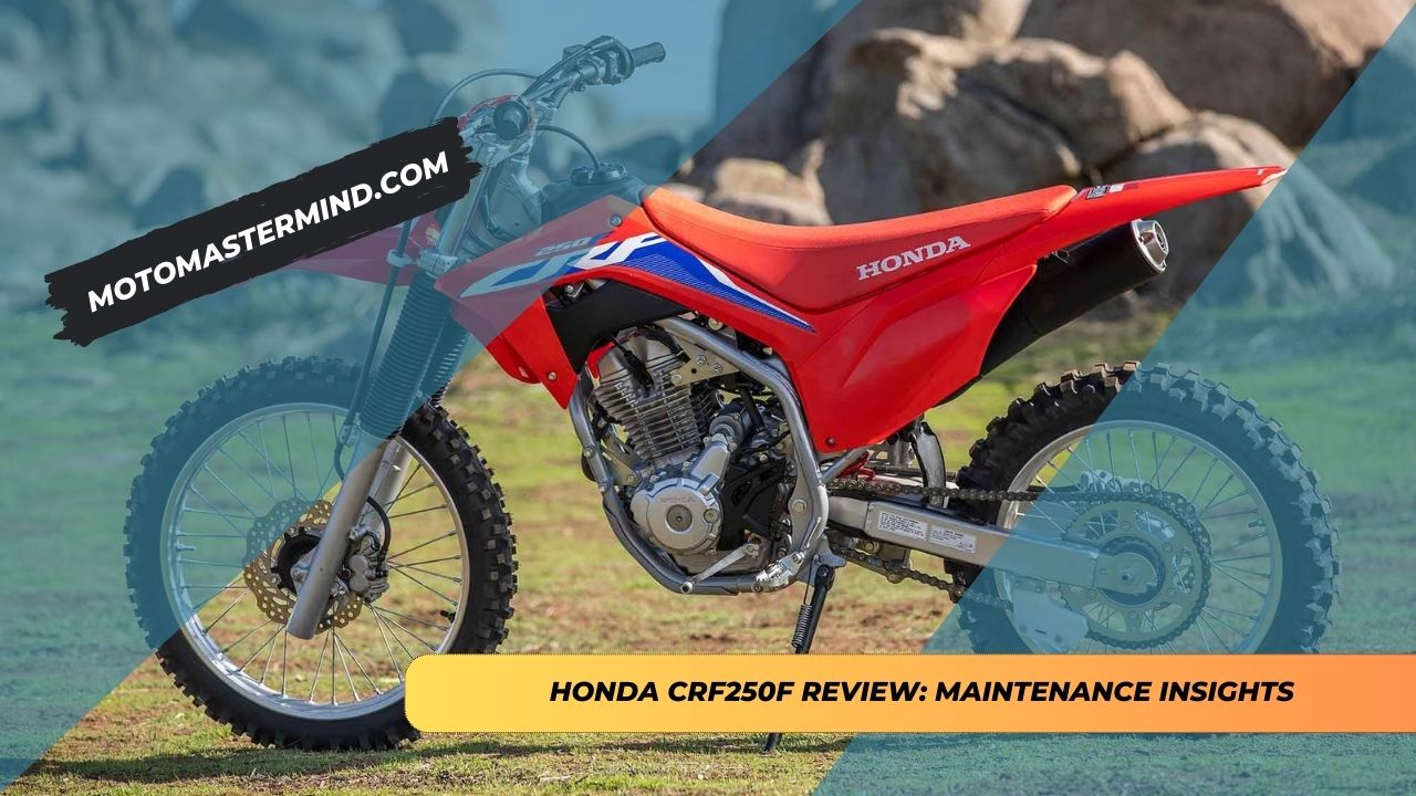 Honda CRF250F Review Maintenance Insights
