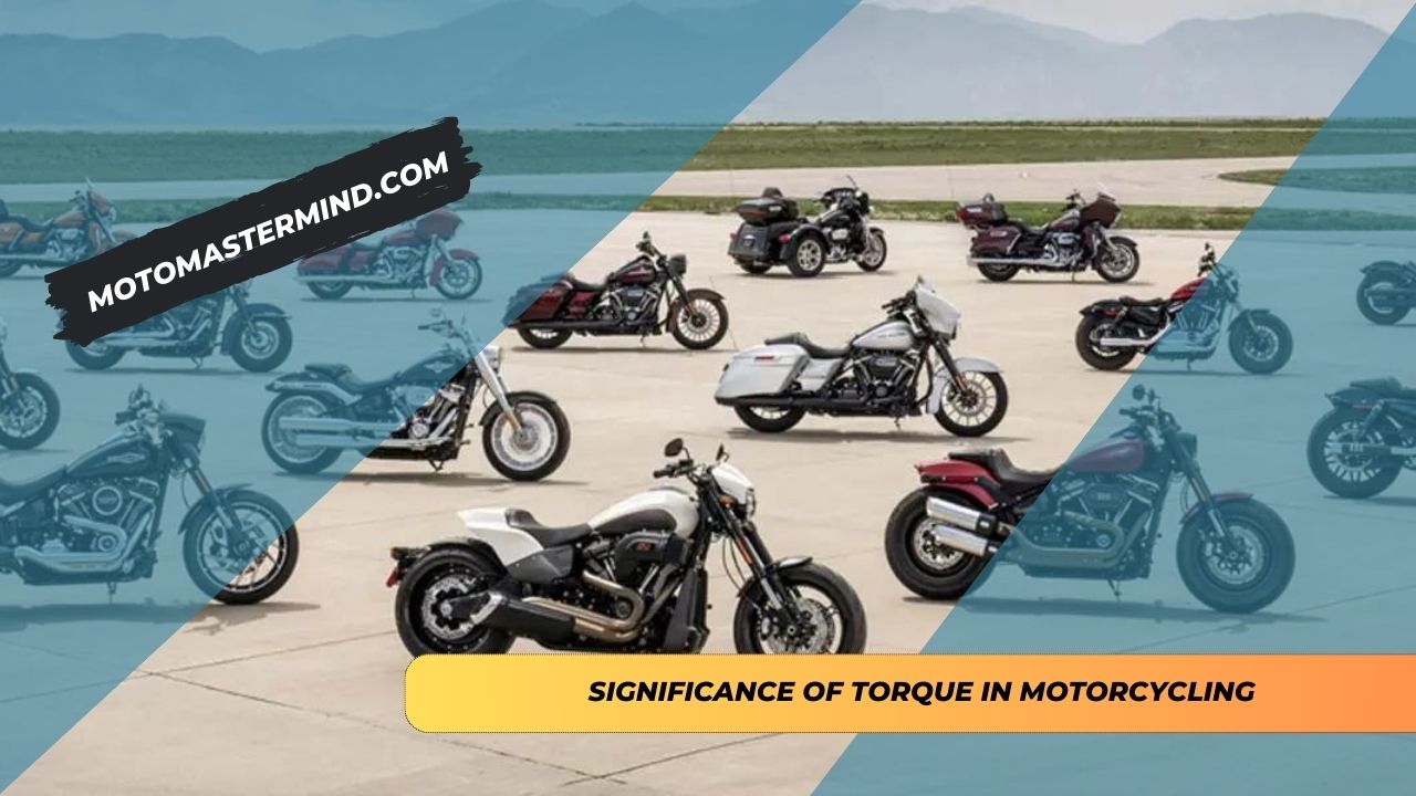 Significance of Torque in Motorcycling