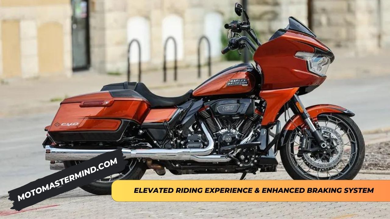 Elevated Riding Experience & Enhanced Braking System