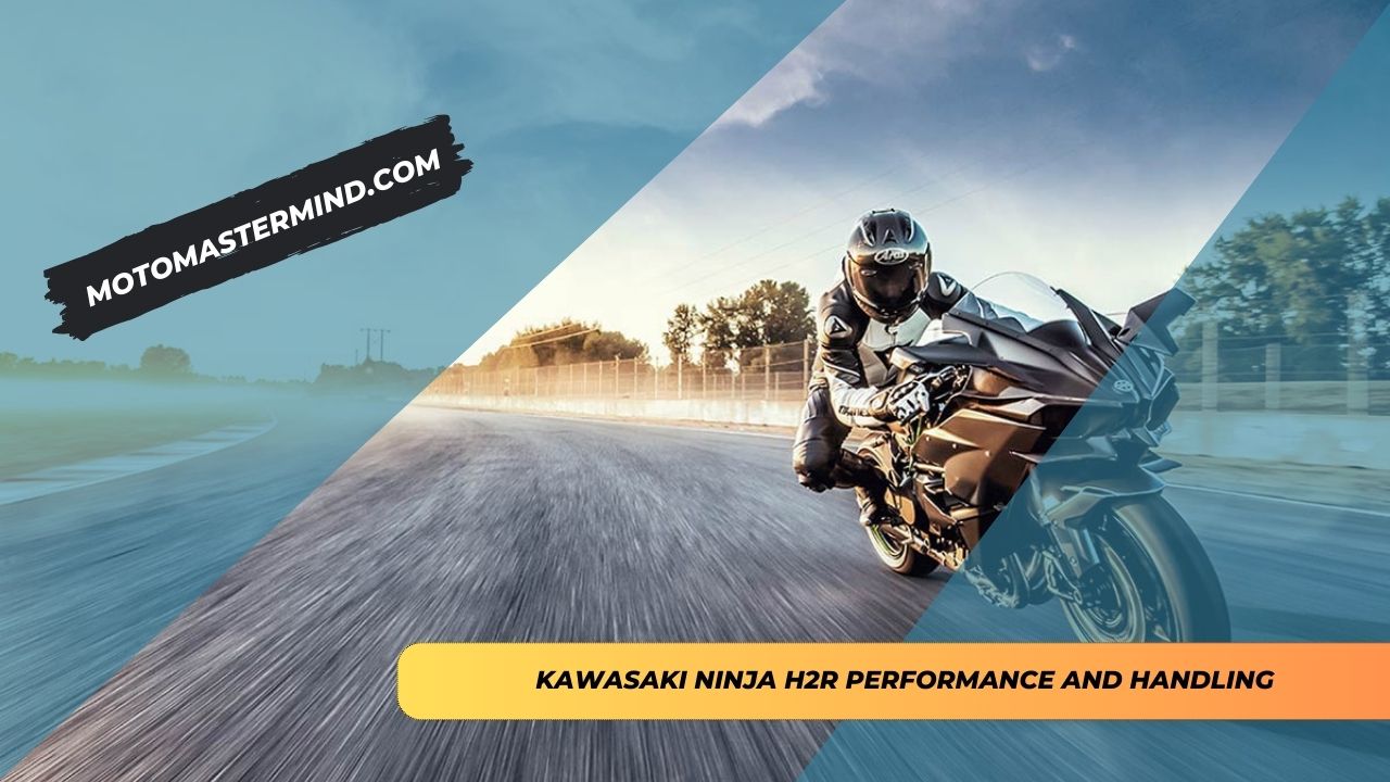 Kawasaki Ninja H2R Performance And Handling