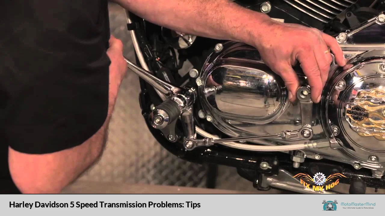 Harley Davidson 5 Speed Transmission Problems: Tips