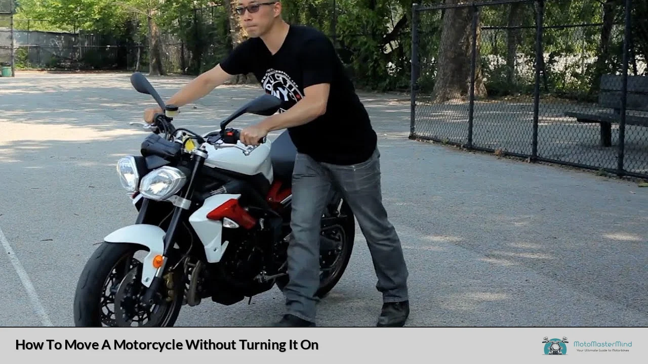 How To Move A Motorcycle Without Turning It On